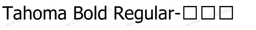 Tahoma Bold Regular字体转换